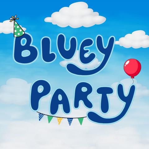 Blue sky and white clouds. Text reads Bluey Party