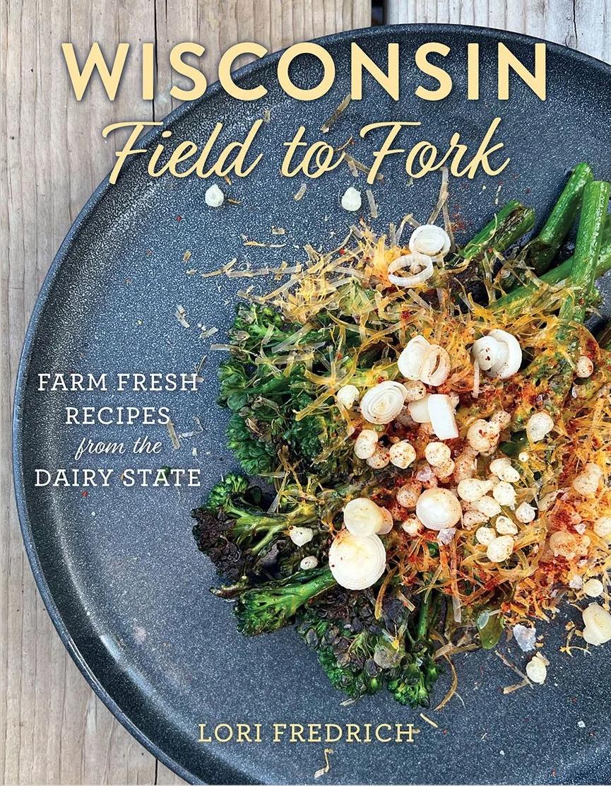 Wisconsin Field to Fork by Lori Fredrich